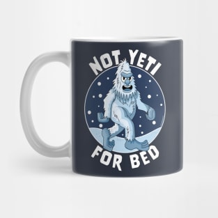 Not Yeti For Bed Pajamas - Not Ready For Bed Funny Yeti Mug